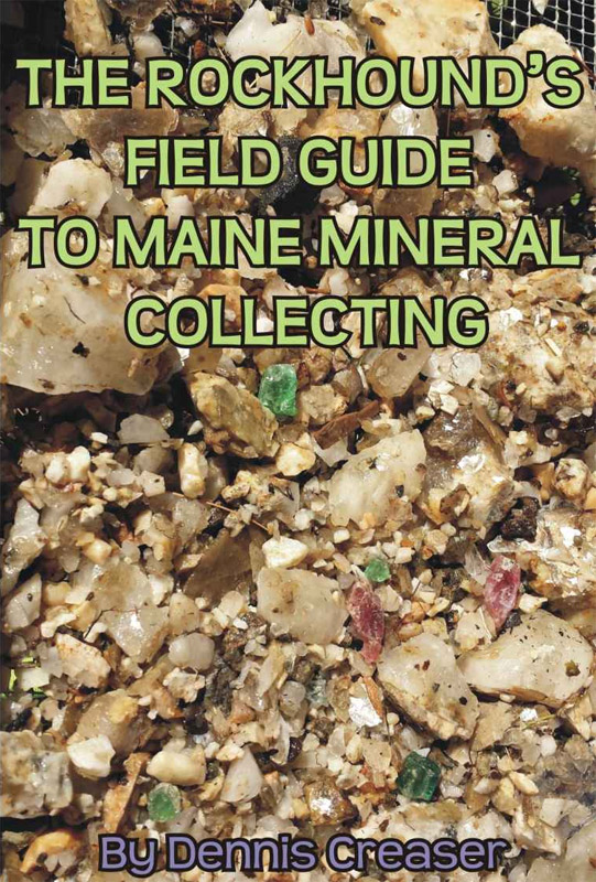 The Rockhound's Field Guide to Maine Mineral Collecting